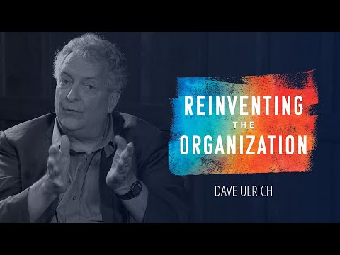 Reinventing the Organization - Dave Ulrich