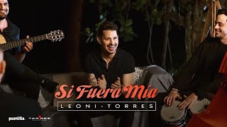 Musik-Video-Miniaturansicht zu Si Fuera Mía Songtext von Leoni Torres