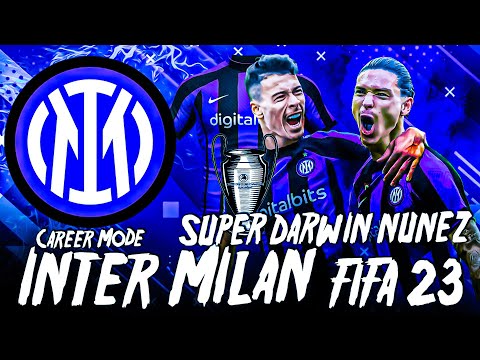 THE RETURN OF INTER MILAN CAREER MODE ! [ FIFA 23 - Season 3 ] NUNEZ !