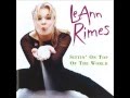 LeAnn Rimes -- These Arms Of Mine