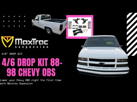 MaxTrac 88-98 Chevy OBS 4/6\" Drop Kit