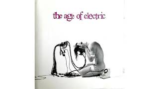 The Age of Electric  - Ugly  [AUDIO ONLY UHD]