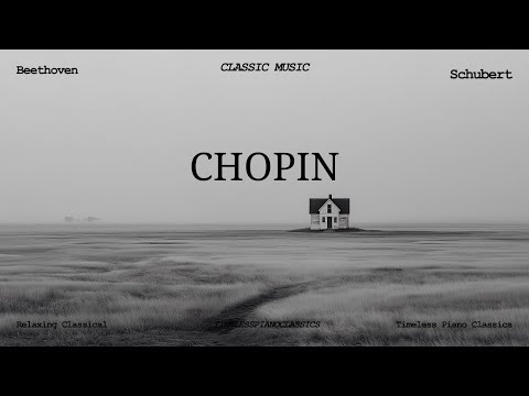 Classical Piano Music | Music for the Soul - Beethoven Mozart Schubert Chopin