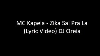 MC Kapela - Zika Sai Pra Lá (Lyric Video) ( Letra ) ‹ ♫ Letras de Músicas ♫ ›