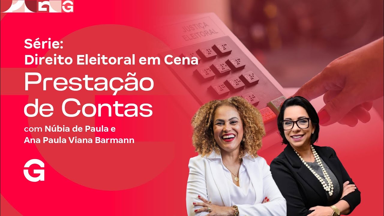 Série: Direito Eleitoral em Cena | Prestação de Contas