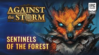 Against the Storm - Sentinels of the Forest Update Trailer