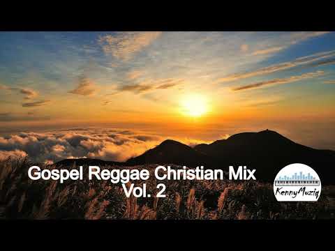 These songs will COMFORT you - Gospel Reggae Christian Mix Vol. 2 - Jan 2022 | KennyMuziq Mix