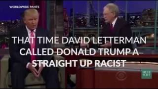 David Letterman called Donald J. Trump a straight up racist