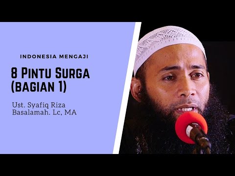 8 Pintu Surga (bagian 1), Ust. Syafiq Riza Basalamah. Lc, MA