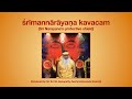 Narayana Kavacha Sung By Our Datta Sadguru Sri Ganapathy Sachchidananda Swamiji