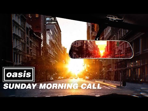 Oasis - Sunday Morning Call (Official Visualiser)