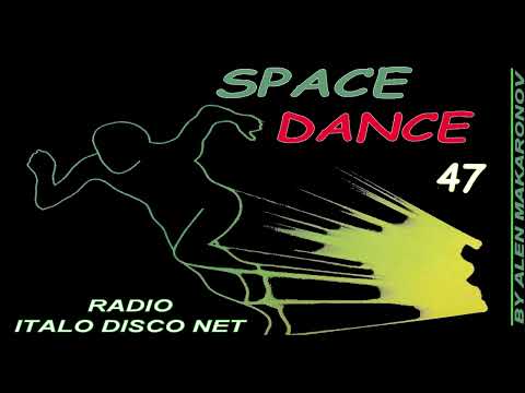 47. Space Dance * SUNDAY, 20h (GMT+1) * 27.03.2022. * Radio ITALO DISCO NET