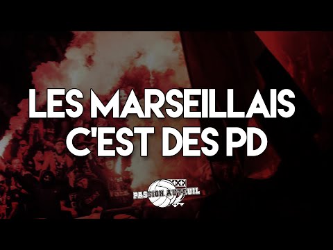 LES MARSEILLAIS C'EST DES PD | CHANT ULTRAS PARIS - PSG