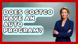 Does Costco Have An Auto Program - All About Capitalism