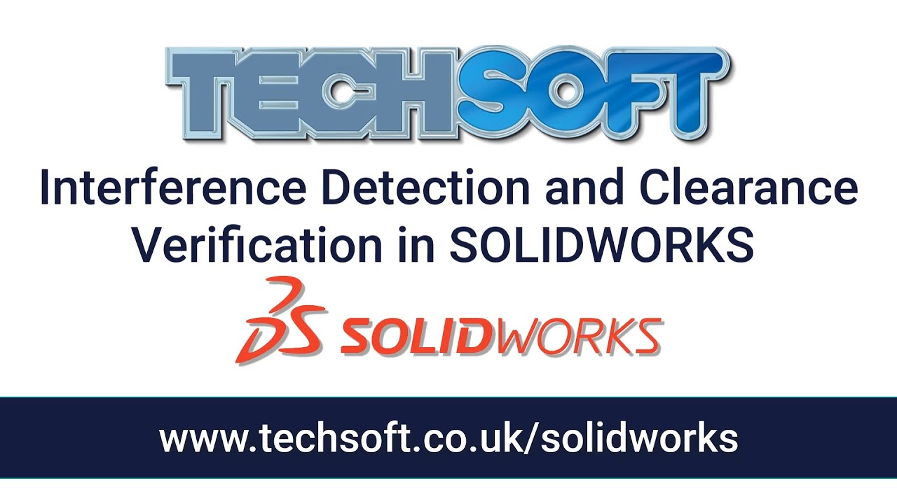 SOLIDWORKS: Interference Detection and Clearance Verification
