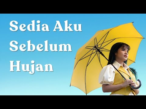 IDGITAF - SEDIA AKU SEBELUM HUJAN (lirik)