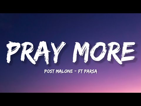 Post Malone - Pray More (Lyrics)