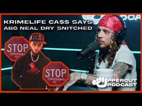KRIMELIFE CA$$ SAYS ABG NEAL DRY SNITCHED⁉️🤷