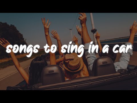 songs to sing in a car ~happy vibes roadtrip playlist