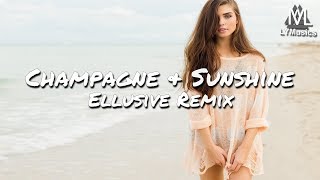 Tarro & PLVTINUM - Champagne & Sunshine (Ellusive Remix) (Lyrics)