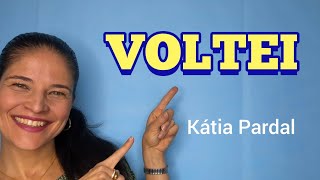 VOLTEI! Canal Kátia Pardal