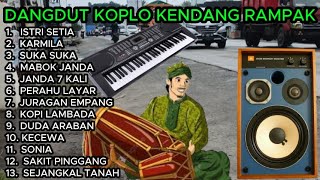 Download lagu DANGDUT KOPLO KENDANG RAMPAK - ISTRI SETIA - KARMILA - MABUK JANDA mp3
