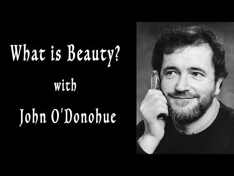 What is Beauty? (with John O'Donohue)
