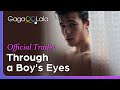 Through a Boy’s Eyes | Official Trailer | 5 shorts about the struggles & celebrations of first times