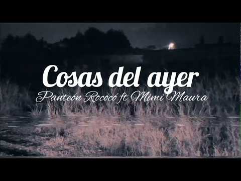 Cosas del ayer (Hoy y siempre) - Panteón Rococó ft Mimi Maura (Letra)