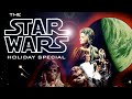 The Original 1978 Star Wars Holiday Special