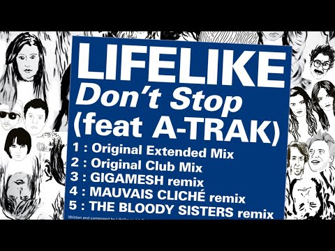 Lifelike feat A Trak -- Don't Stop (Club mix)