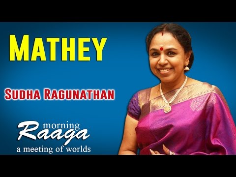Mathe Malayadhwaja | Sudha Ragunathan | Morning Raga - A Meeting of Worlds | Music Today