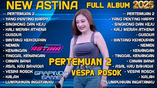 Download lagu PERTEMUAN 2 - SHINTA ARSINTA - FULL ALBUM PILIHAN NEW ASTINA TERBARU 2025 - VESPA ROSOK - PM AUDIO mp3