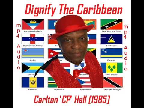 Carlton "CP" Hall | Dignify the Caribbean | Calypso | St. Vincent and the Grenadines