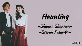 Download lagu Haunting - Shanna Shannon, Stevan Pasaribu | Lirik Lagu mp3