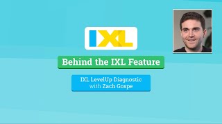 Behind the IXL Feature: The IXL LevelUp Diagnostic