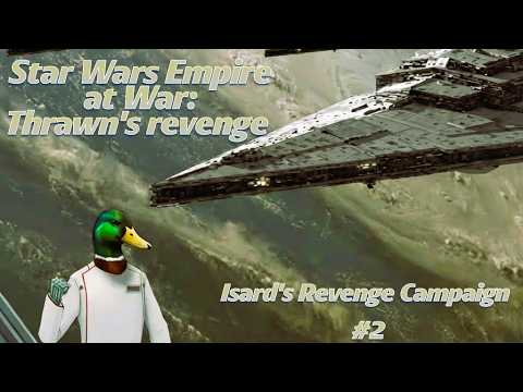 Star Wars Empire at War Expanded: Thrawn's Revenge - Isard's Revenge #2