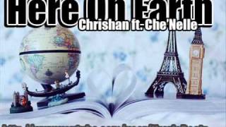 Here on earth - Chrishan ft. Che&#39;Nelle w/ lyrics