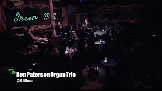 The Ben Paterson Organ Trio - D.B. Blues