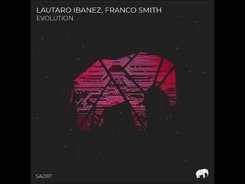Lautaro Ibañez, Franco Smith - Evolution (Original Mix) [SET ABOUT]