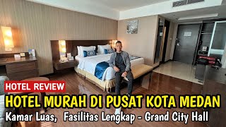 CHEAP FIVE-STAR HOTEL IN MEDAN - GRAND CITY HALL MEDAN