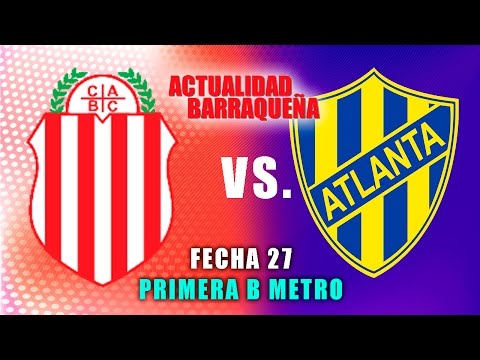 Barracas Central 3 - Atlanta 1 | RESUMEN+NOTAS | Fecha 27 | B Metro