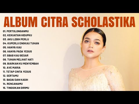 Citra Scholastika Full Album | Lagu Rohani Terbaru 2023
