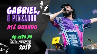 ATÉ QUANDO? Ao vivo no Lollapalooza