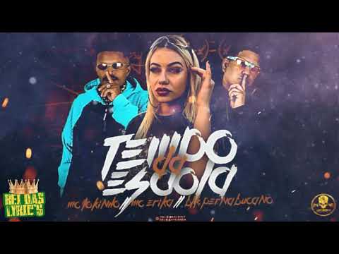 MC LOUKINHO, BLK PERNAMBUCANO E MC ERIKAH - TEMPO DA ESCOLA