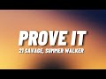 21 Savage, Summer Walker -Prove it (Lyrics)