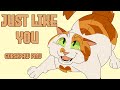 CC Just Like You Gorsepaw PMV