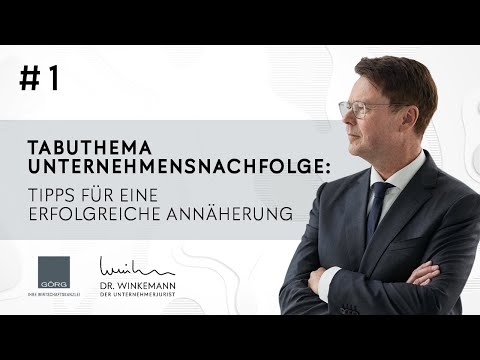 Der Unternehmerjurist - #1 Tabuthema Unternehmensnachfolge: Tipps für eine erfolgreiche Annäherung