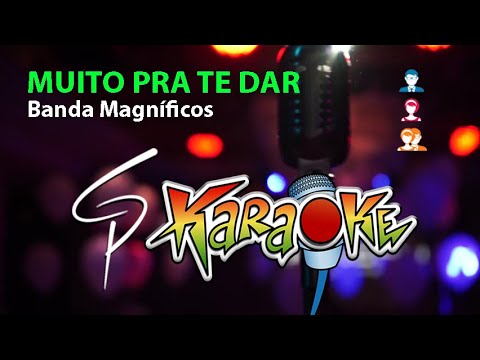 Karaokê Banda Magníficos - Muito pra te Dar