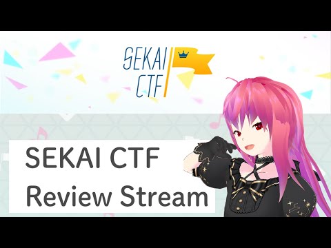 SekaiCTF 2022 review stream
